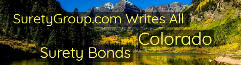 SuretyGroup.com writes all Colorado surety bonds