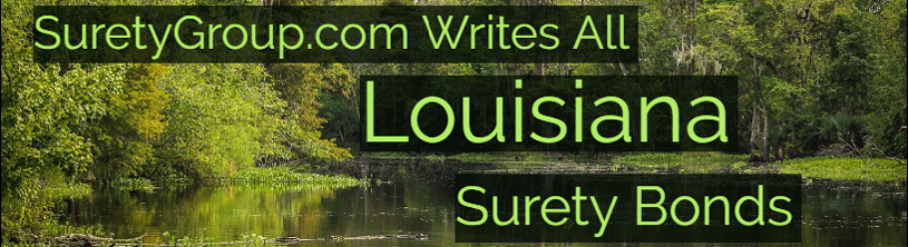 SuretyGroup.com writes all Louisiana surety bonds